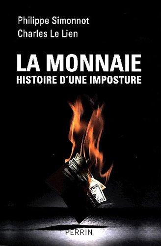 La monnaie, histoire d'une imposture