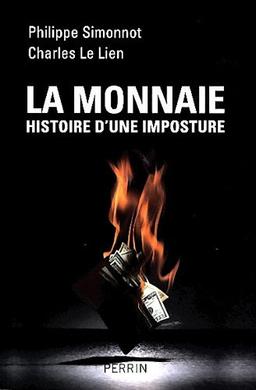 La monnaie, histoire d'une imposture