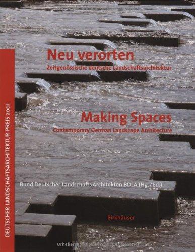 Neu verorten. Zeitgenössische deutsche Landschaftsarchitektur: Contemporary German Landscape Architecture