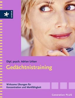 Gedächtnistraining: Wirksame Übungen für Konzentration und Merkfähigkeit