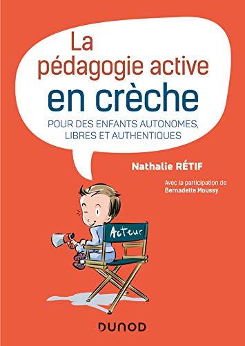 La pédagogie active en crèche : pour des enfants autonomes, libres et authentiques