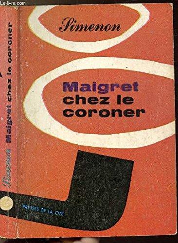 Maigret chez le coroner (P.C.Maigret)