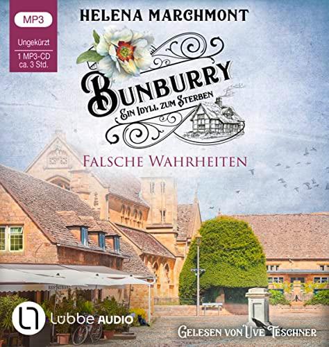 Bunburry - Falsche Wahrheiten: Ein Idyll zum Sterben - Teil 16. Ungekürzt. (Ein englischer Cosy-Krimi, Band 16)