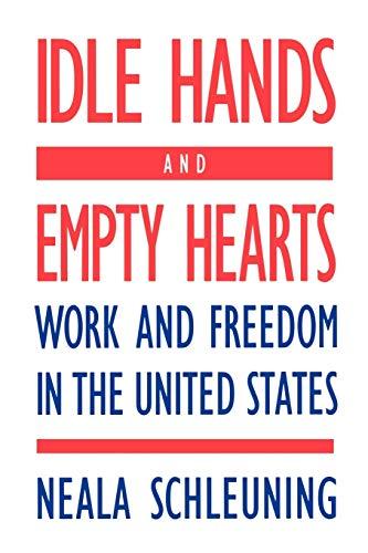 Idle Hands and Empty Hearts: Work and Freedom in the United States