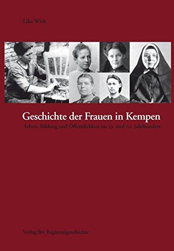 Geschichte der Frauen in Kempen: Arbeit, Bildung und Öffentlichkeit im 19. und 20. Jahrhundert