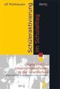 Schüleraktivierung im Schulalltag Band 2: Ungewöhnliche Unterrichtsmethoden in der Grundschule