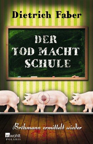 Der Tod macht Schule: Bröhmann ermittelt wieder