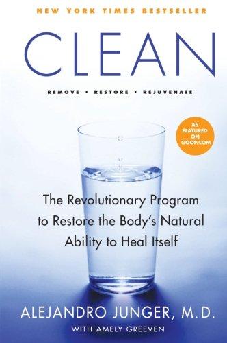 Clean: The Revolutionary Program to Restore the Body's Natural Ability to Heal Itself