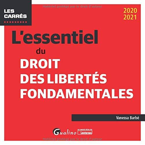 L'essentiel du droit des libertés fondamentales : 2020-2021