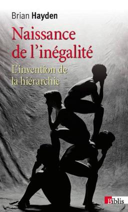 Naissance de l'inégalité : l'invention de la hiérarchie durant la préhistoire