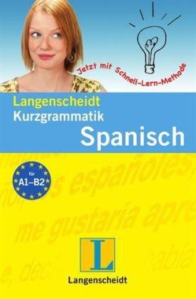 Langenscheidts Kurzgrammatik Spanisch: Für den schnellen Überblick