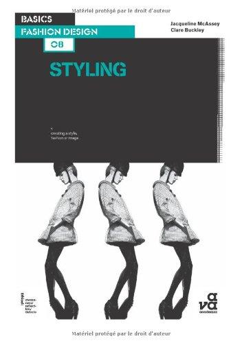 Basics Fashion Design 08: Styling