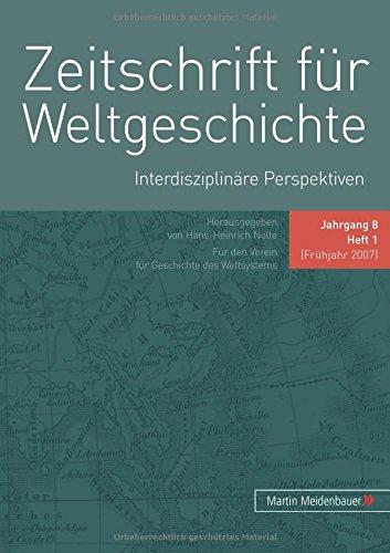 Zeitschrift für Weltgeschichte: Interdisziplinäre Perspektiven