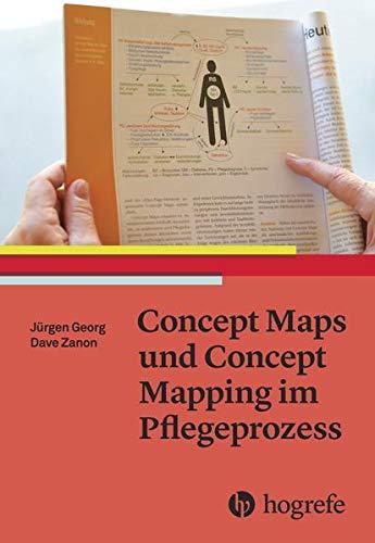 Concept Maps und Concept Mapping in der Pflege: Komplexe Pflegesituationen erfassen und strukturieren