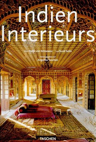 Indien Interieurs [Intérieurs de l`Inde = Indian interiors]