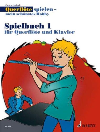 Querfloete Spielen Mein Schoenstes Hobby. Flöte, Klavier