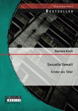 Sexuelle Gewalt: Kinder als Täter