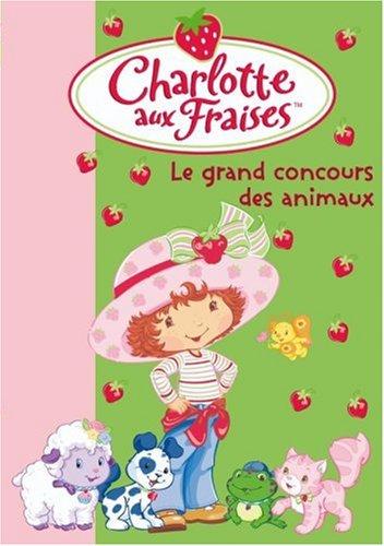 Charlotte aux fraises. Vol. 8. Le grand concours des animaux