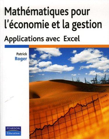 Mathématiques pour l'économie et la gestion : applications avec Excel