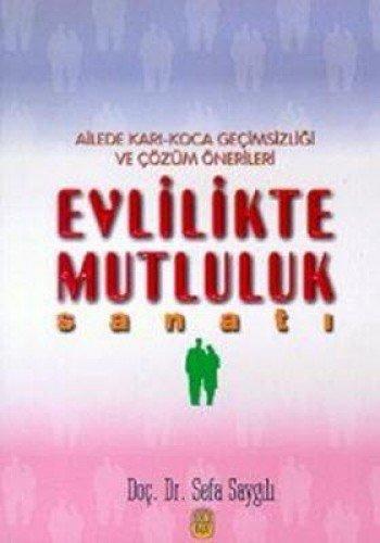 EVLİLİKTE MUTLULUK SANATI