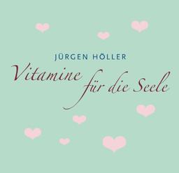 Vitamine für die Seele