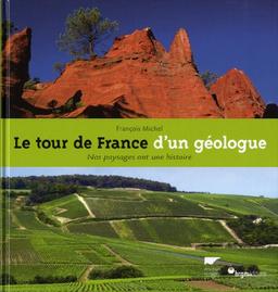 Le tour de France d'un géologue : nos paysages ont une histoire