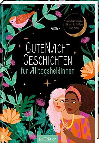 Gutenachtgeschichten für Alltagsheldinnen: Entspannende Einschlafhilfen für dich | Kurze Geschichten und Einschlaftipps für Erwachsene