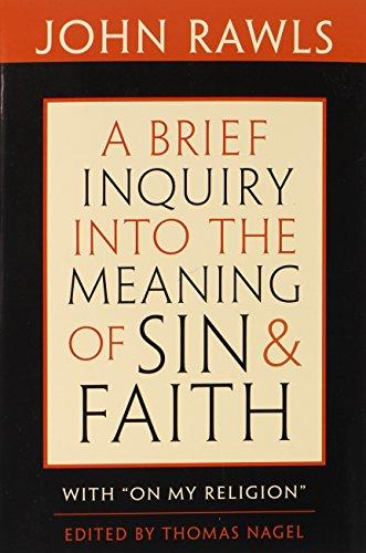 A Brief Inquiry Into the Meaning of Sin and Faith: With "On My Religion"