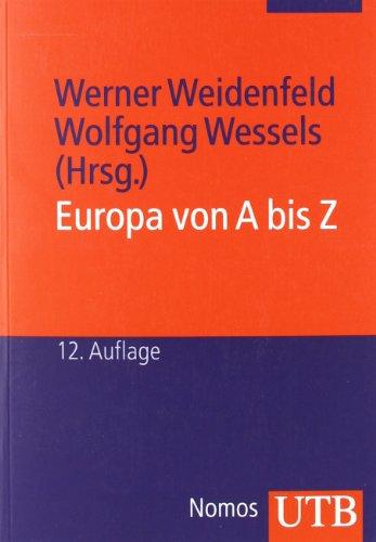 Europa von A bis Z: Taschenbuch der europäischen Integration