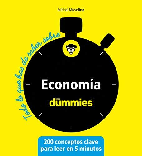 Economía para dummies (Todo lo que has de saber sobre...)