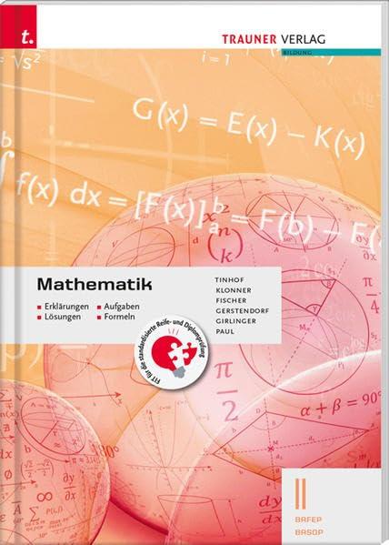 Mathematik II BAFEP/BASOP - Erklärungen, Aufgaben, Lösungen, Formeln