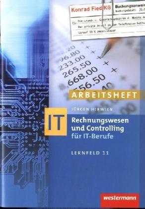 Rechnungswesen und Controlling für IT-Berufe: Arbeitsheft, übereinstimmend ab 7. Auflage des Schülerbuches