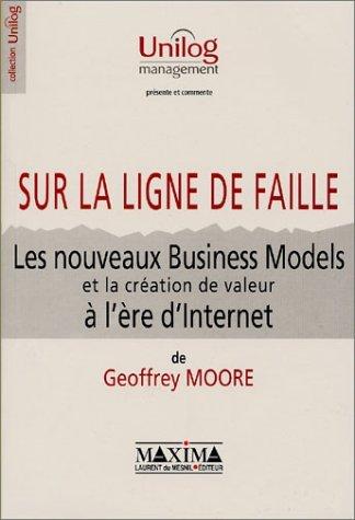 Sur la ligne de faille : les nouveaux business models et la création de valeur à l'ère d'Internet