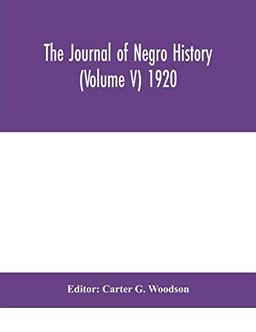 The Journal of Negro history (Volume V) 1920