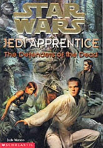 The Defenders of the Dead ("Star Wars" Jedi Apprentice)