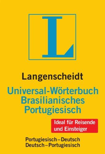 Langenscheidt Universal-Wörterbuch Brasilianisches Portugiesisch: Brasilianisch-Deutsch/Deutsch-Brasilianisch: Portugiesisch - Deutsch / Deutsch - ... (Langenscheidt Universal-Wörterbücher)