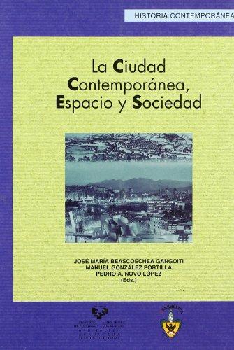 La ciudad contemporánea, espacio y sociedad