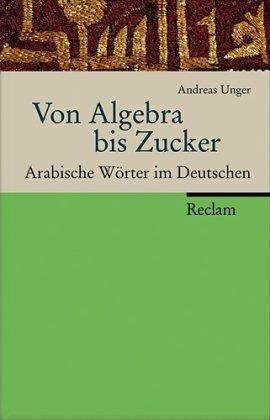 Von Algebra bis Zucker: Arabische Wörter im Deutschen