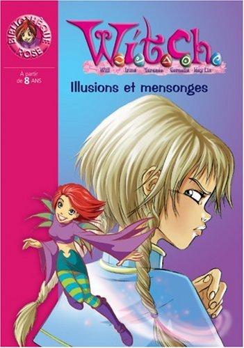 Witch. Vol. 6. Illusions et mensonges