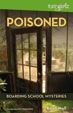 Poisoned (Faithgirlz / Boarding School Mysteries, Band 4)