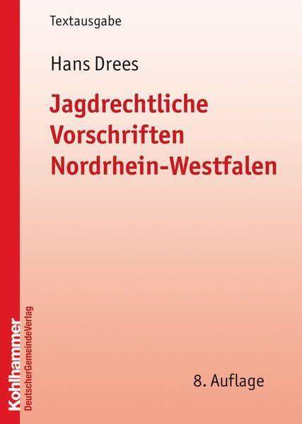 Jagdrechtliche Vorschriften Nordrhein-Westfalen