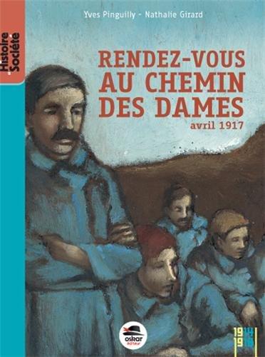 Rendez-vous au chemin des Dames : avril 1917