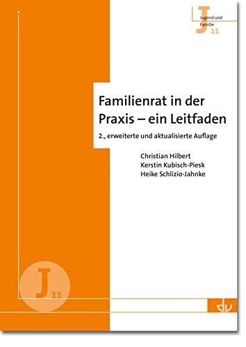 Familienrat in der Praxis - ein Leitfaden: Reihe Jugend und Familie (J 11)