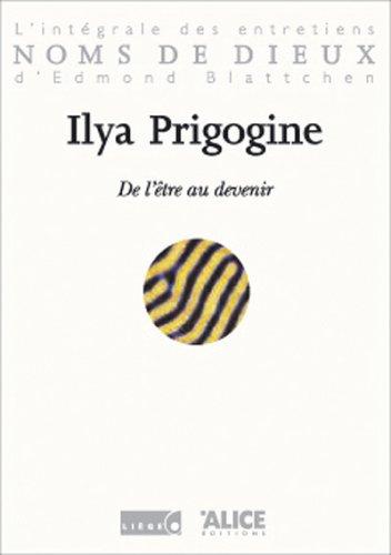 De l'être au devenir : l'intégrale des entretiens d'Edmond Blattchen