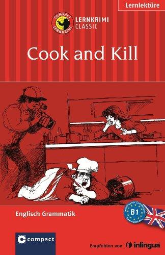 Cook and Kill: Lernkrimi Englisch. Grammatik - Niveau B1