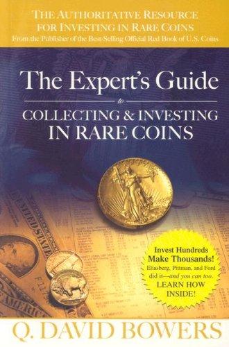 The Expert's Guide to Collecting & Investing in Rare Coins