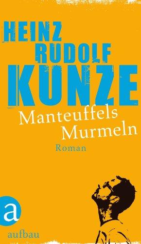 Manteuffels Murmeln: Roman