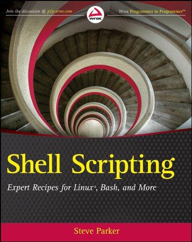 Shell Scripting: Expert Recipes for Linux, Bash and more