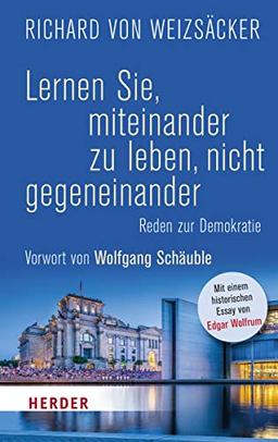 Lernen Sie, miteinander zu leben, nicht gegeneinander: Reden zur Demokratie