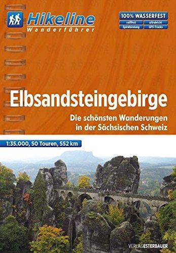 Wanderführer Elbsandsteingebirge: Die schönsten Wanderungen in der Sächsischen Schweiz 1:35.000, 50 Touren, 552 km (Hikeline /Wanderführer)